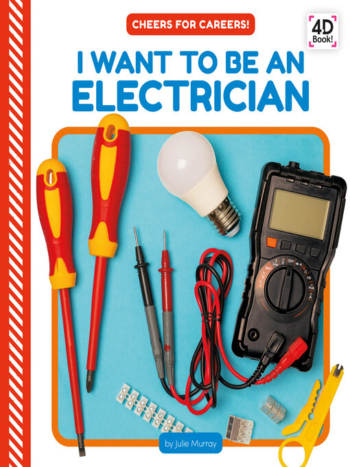 Title details for I Want to Be an Electrician by Julie Murray - Available
